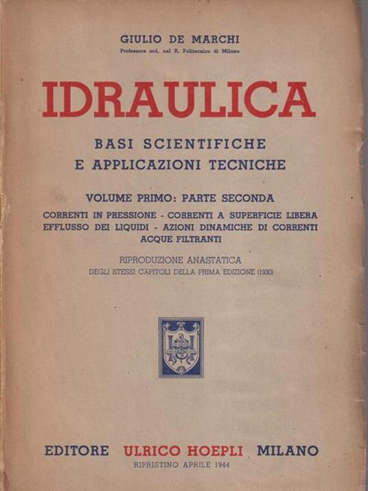 Idraulica. Basi scientifiche e applicazioni tecniche - Giulio De Marchi - copertina