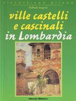 Ville castelli e cascinali in Lombardia