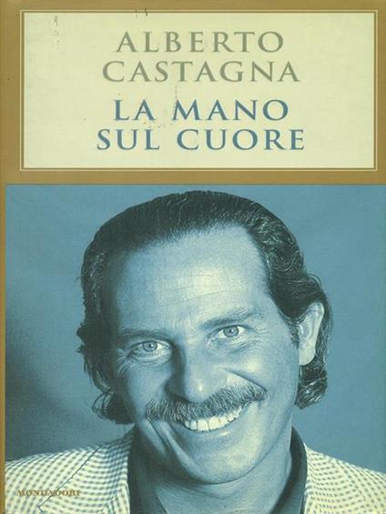 La  mano sul cuore - Alberto Castagna - copertina
