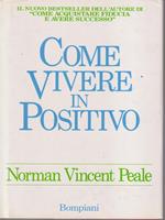 Come vivere in positivo
