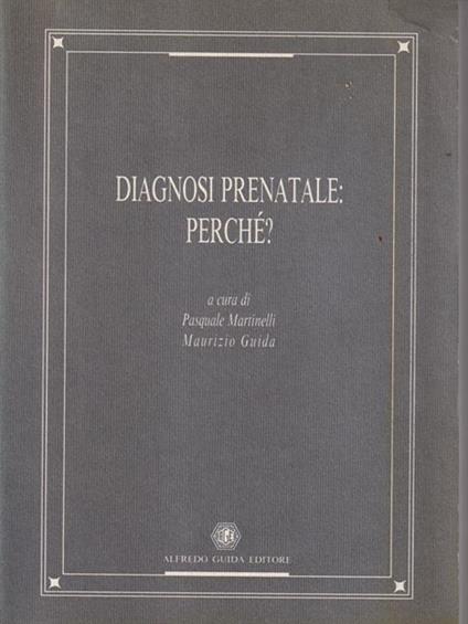 Diagnosi prenatale: perchè? - Paolo Martinelli - copertina