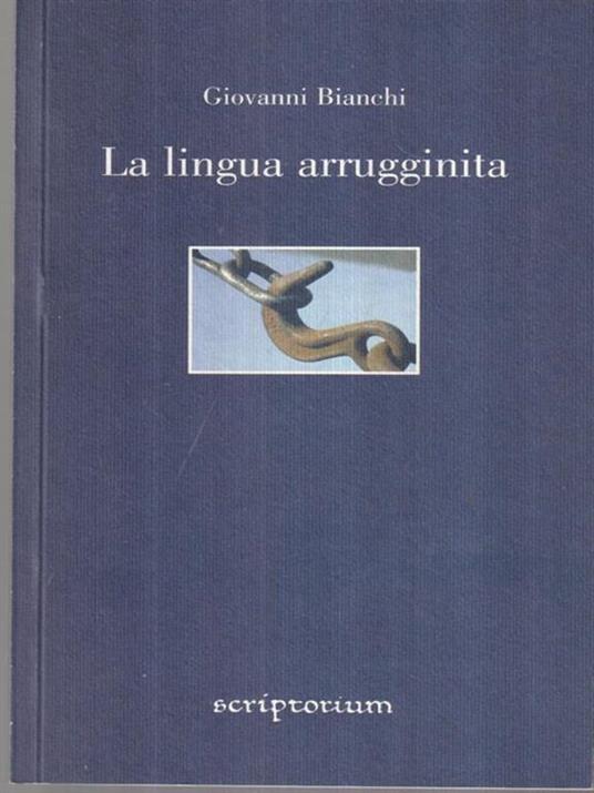 La lingua arrugginita - Giovanni Bianchi - copertina