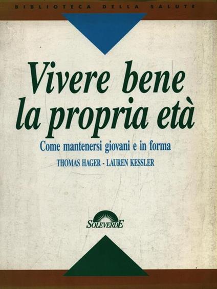 Vivere bene la propria età - Thomas Hager - copertina