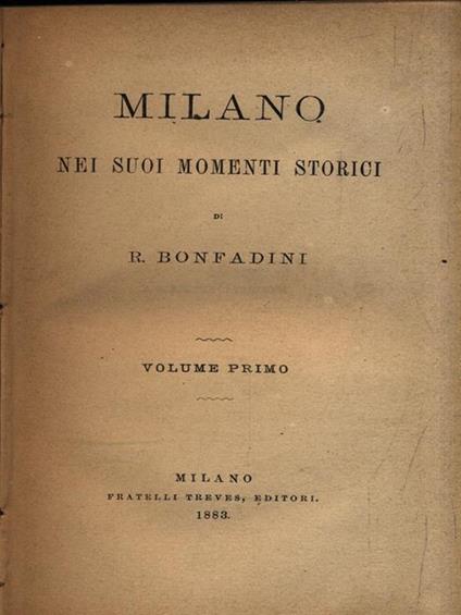 Milano nei suoi momenti storici. 2 Volumi - Romualdo Bonfadini - copertina