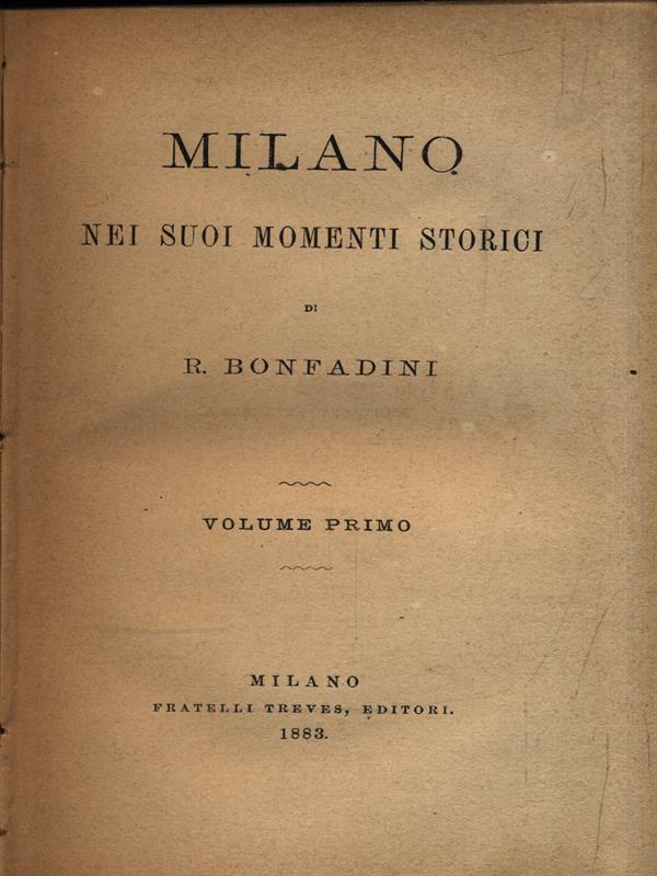 Milano nei suoi momenti storici. 2 Volumi