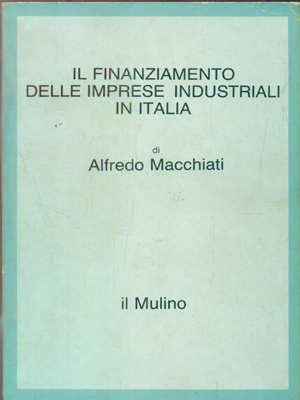 Il finanziamento delle imprese industriali in Italia