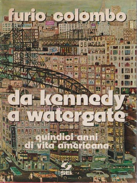 Da Kennedy a Watergate - Furio Colombo - copertina