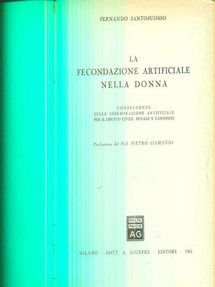 La fecondazione artificiale nella donna - Fernando Santosuosso - copertina