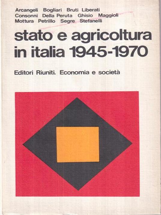 Stato e agricoltura in italia 1945-1970 -   - copertina