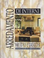 Arredamento di interni 1001 idee e trucchi