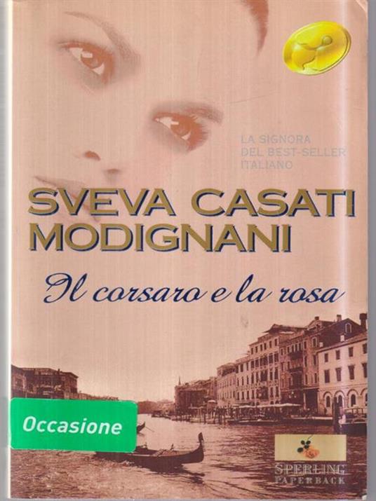 Il corsaro e la rosa - Sveva Casati Modignani - copertina