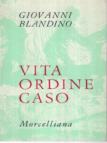 Vita ordine caso - Giorgio Blandino - copertina