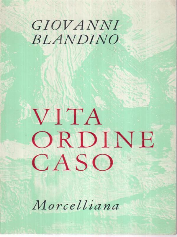 Vita ordine caso