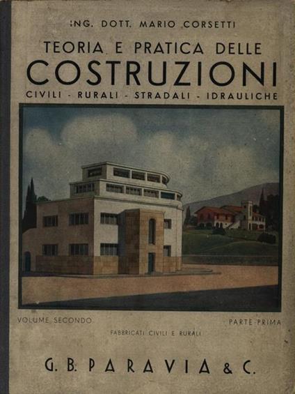 Teoria e pratica delle Costruzioni. Volume 2 Parte prima e seconda - Mario Corsetti - copertina