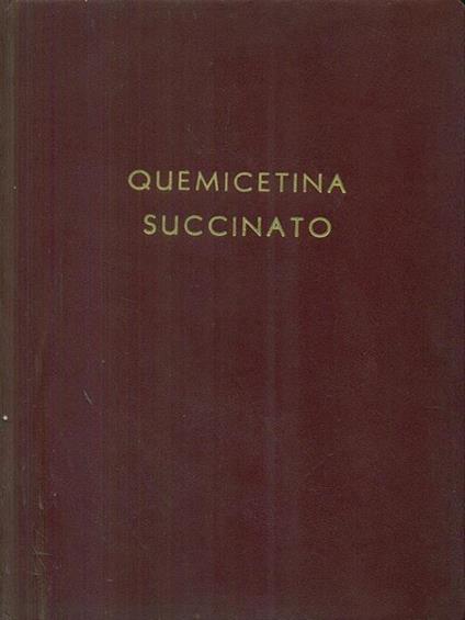 Quemicetina succinato -   - copertina