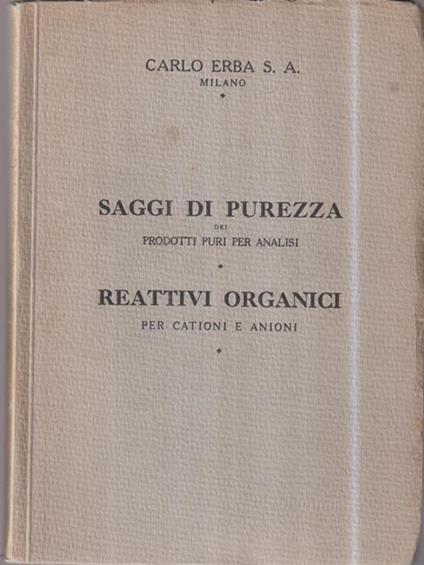 Saggi di purezza dei prodotti puri per analsi - Reattivi organici per cationi e anioni -   - copertina
