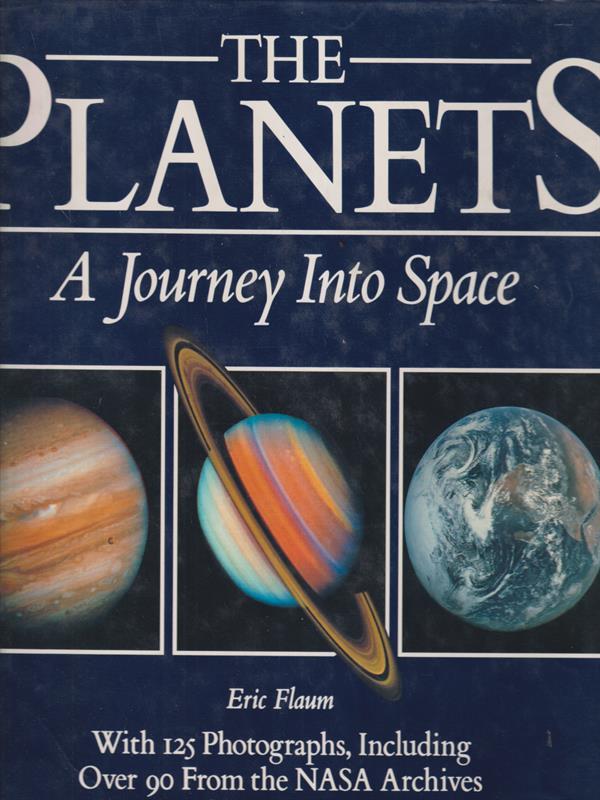 The Planets. A Journey into Space