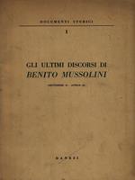 Gli ultimi discorsi di Benito Mussolini (Settembre 43-Aprile 45)
