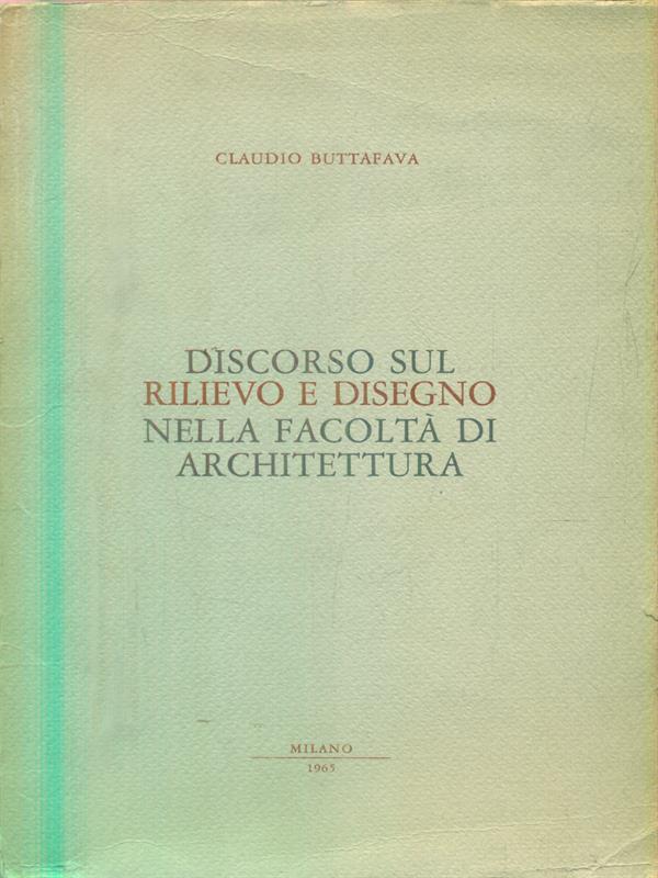 Discorso sul rilievo e disegno nella facoltà di architettura