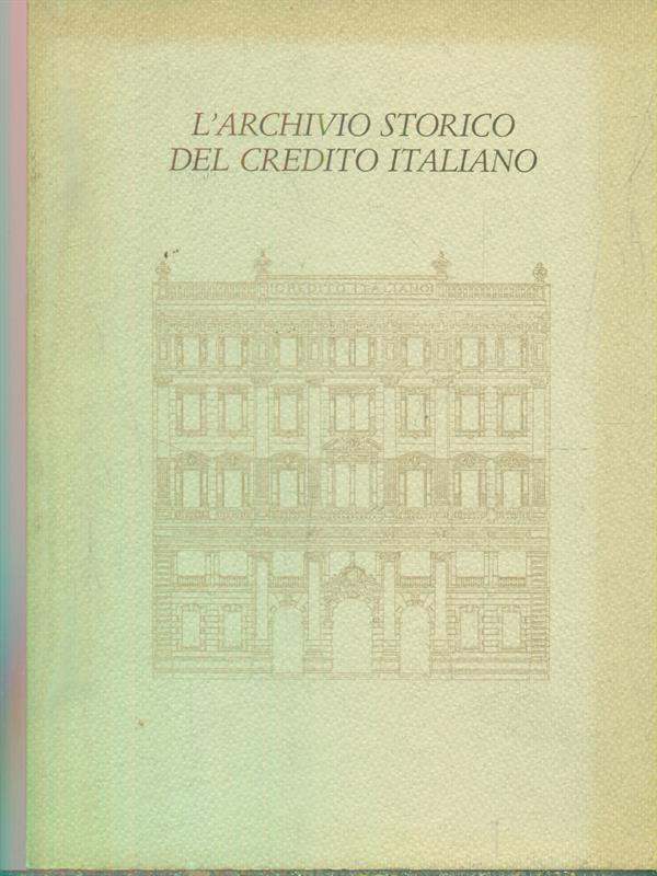 L' archivio storico del Credito Italiano