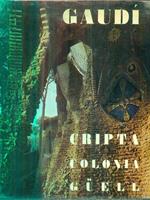 Cripta de la Colonia Guell de A. Gaudi