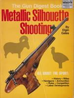 The Gun Digest Book of Metallic Silhouette Shooting