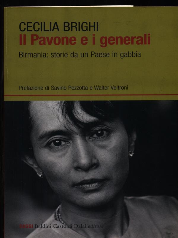 Il pavone e i generali. Birmania: storie da un Paese in gabbia