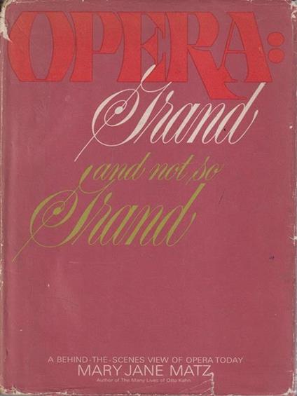 Opera: Grand and not so Grand - Mary Jane Matz - copertina