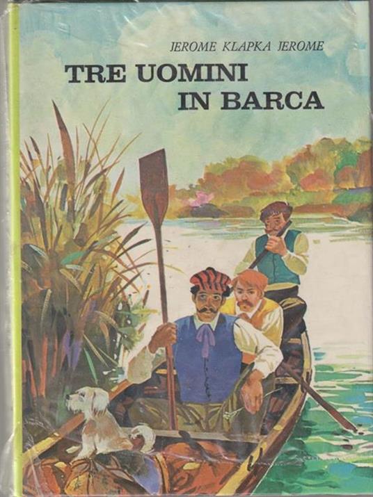 Tre uomini in barca edizioni milano - Jerome K. Jerome - copertina
