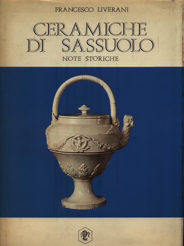 Ceramiche di Sassuolo. Note storiche