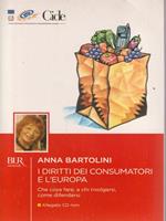 I diritti dei consumatori e l'Europa. Con CD-ROM