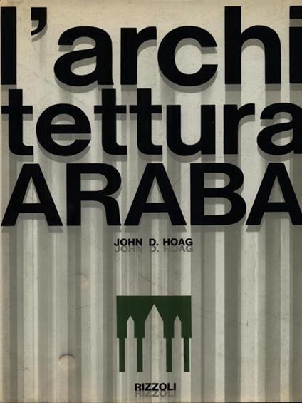 L' architettura araba - John D. Hoag - copertina