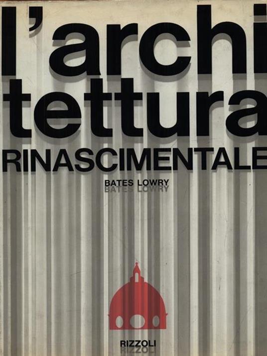 L' architettura rinascimentale - Bates Lowry - copertina