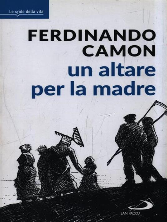 Un altare per la madre - Ferdinando Camon - copertina