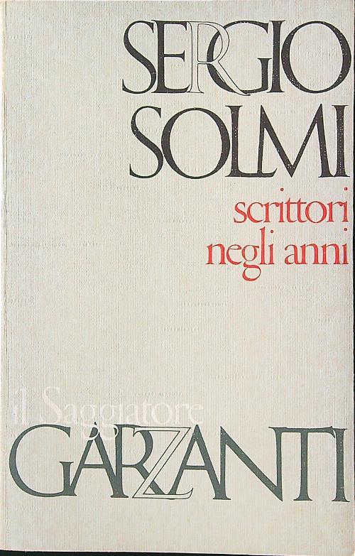 Scrittori negli anni. Saggi e note sulla letteratura del '900