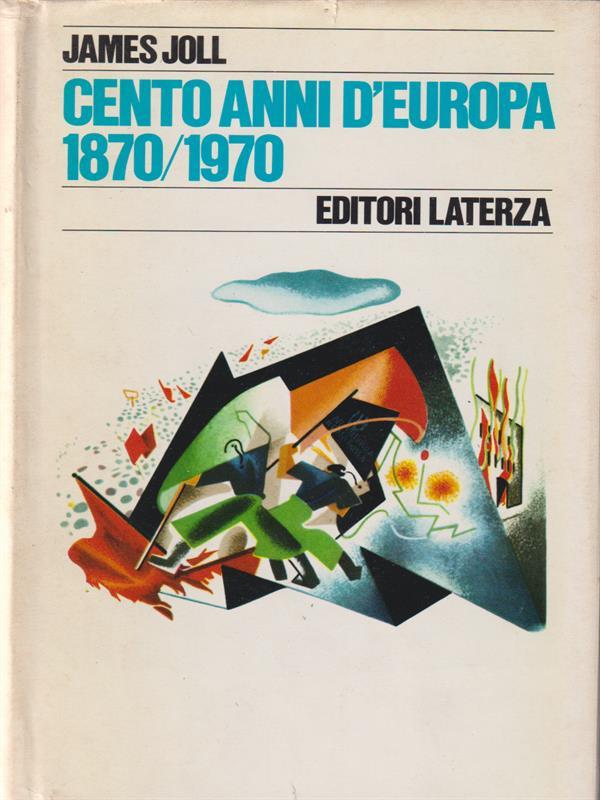 Cento anni d'Europa 1870/1970