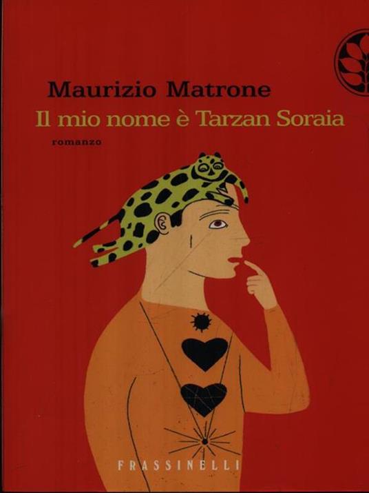 Il mio nome è Tarzan Soraia - Maurizio Matrone - copertina