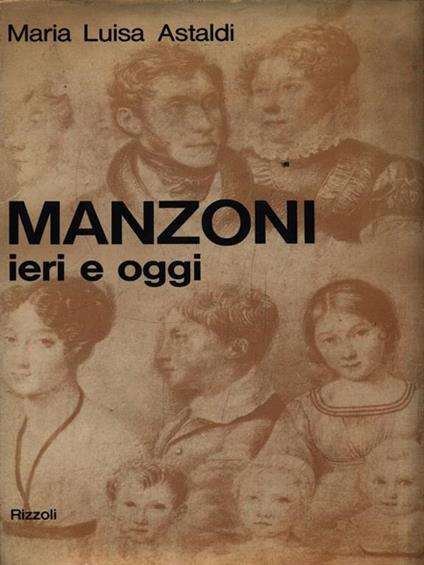 Manzoni ieri e oggi - M. Luisa Astaldi - copertina