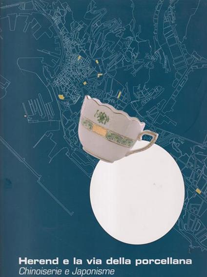 Herend e la via della porcellana - Donatella Failla - copertina