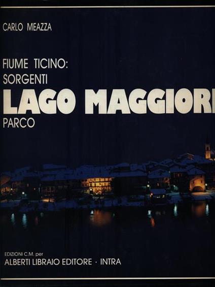 Fiume Ticino: sorgenti - Lago Maggiore - Parco - Carlo Meazza - copertina