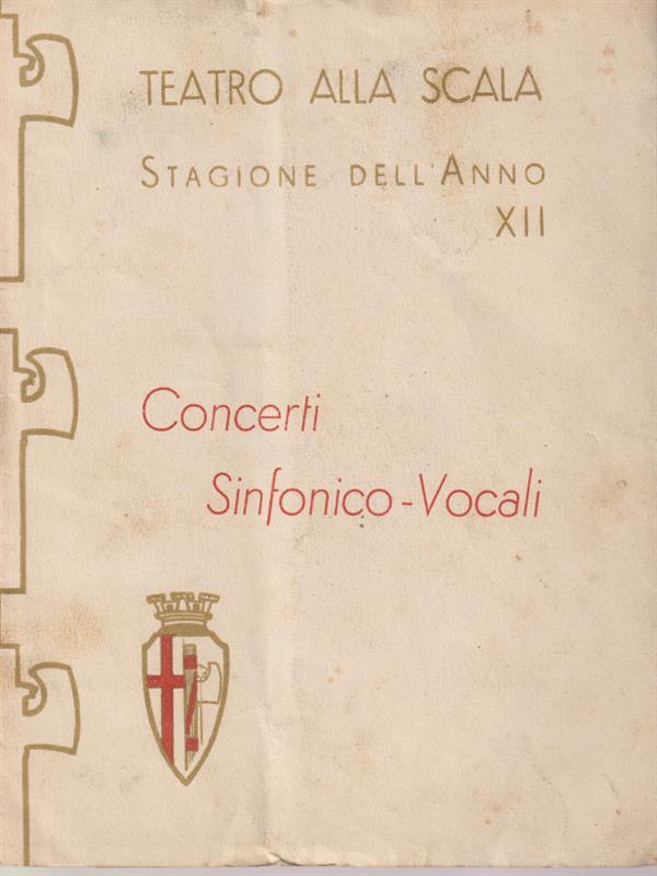 Teatro alla Scala anno XII concerti sinfonico-vocali