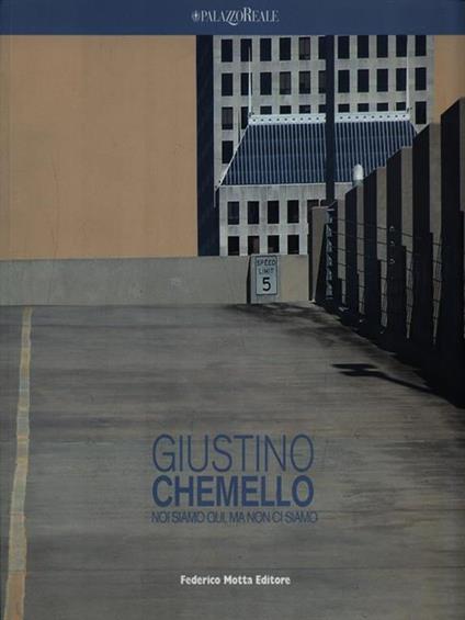 Giustino Chemello. Noi siamo qui, ma non ci siamo - Marco Cavalli - copertina