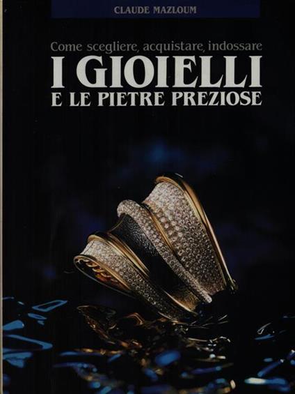 I gioielli e le pietre preziose - Claude Mazloum - copertina