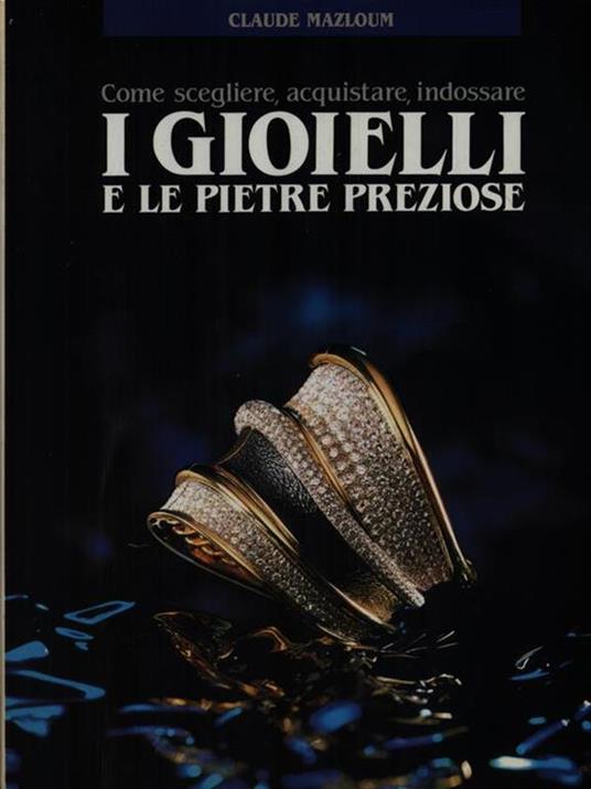 I gioielli e le pietre preziose - Claude Mazloum - copertina
