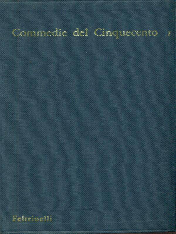 Commedie del Cinquecento I