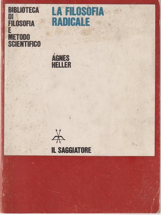 La filosofia radicale - Ágnes Heller - copertina
