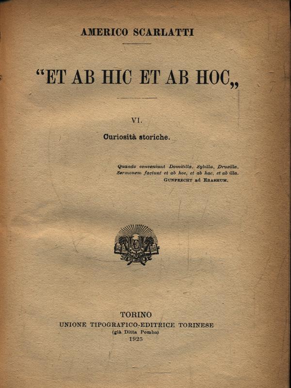 Et ab hic et ab hoc. VI Curiosità storiche