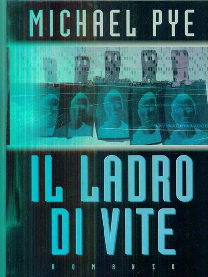 Il ladro di vite - Michael Pye - copertina