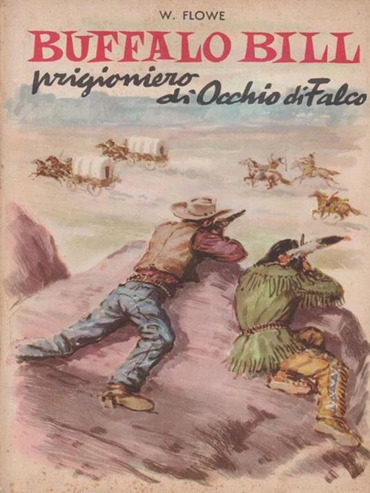 Buffalo Bill Prigioniero di occhio di Falco - William Flowe - copertina