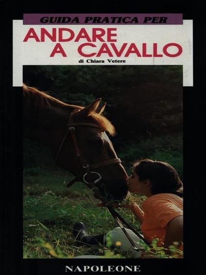 Guida pratica per andare a cavallo - Chiara Vetere - copertina
